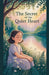 The Secret of the Quiet Heart by Daniel K Bright