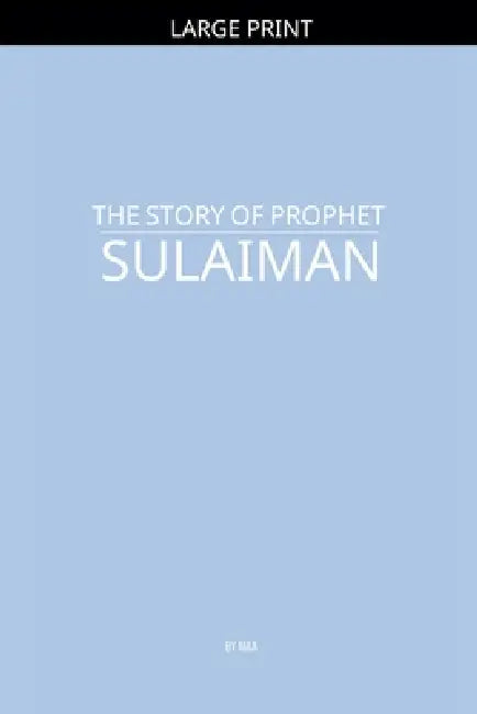 The Story of Prophet Sulaiman by Maa