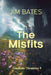 The Misfits by Jim Bates