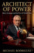 Architect of Power: Henry Kissinger and the Price of World Order by Michael Rodriguez