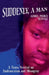 Suddenly, A Man by Azriel Pierce