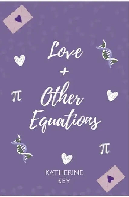 Love and Other Equations by Katherine Key