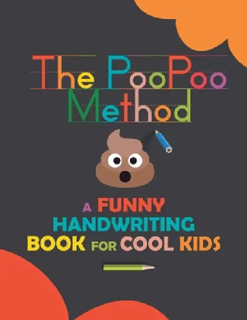 The PooPoo Method: A Funny Handwriting Book for Kids by Grete Garrido