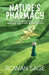 Nature's Pharmacy by Rowan Sage
