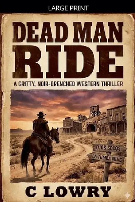 Dead Man Ride by C. Lowry
