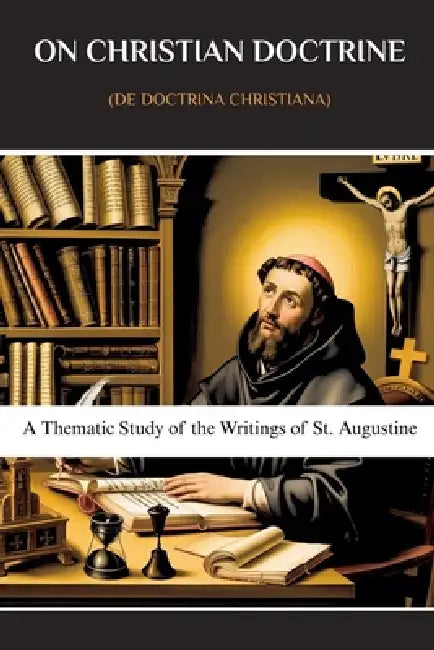 On Christian Doctrine (De Doctrina Christiana) by Leo Eusebius