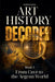 Art History Decoded. From Cave to the Aegean World by Roberto Russo