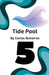Tide Pool 5 by Mr E.