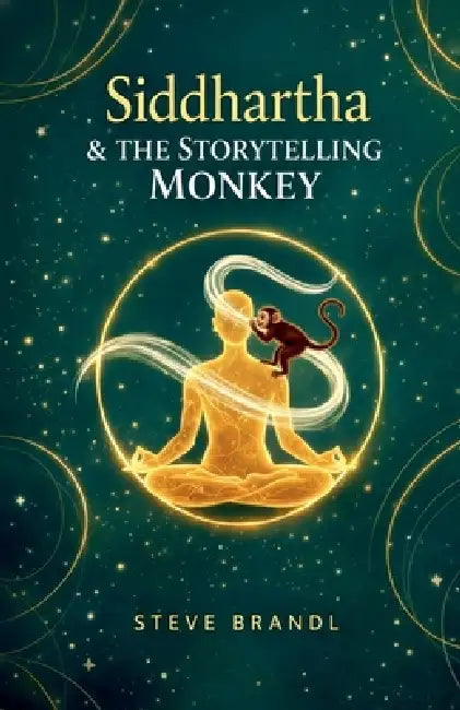 Siddhartha and The Storytelling Monkey by Steve Brandl