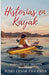 Historias En Kayak by Julio César Figueroa