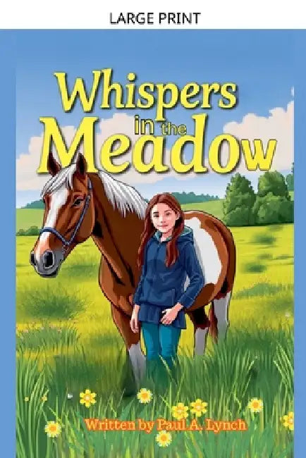 Whispers in the Meadow by Paul A. Lynch