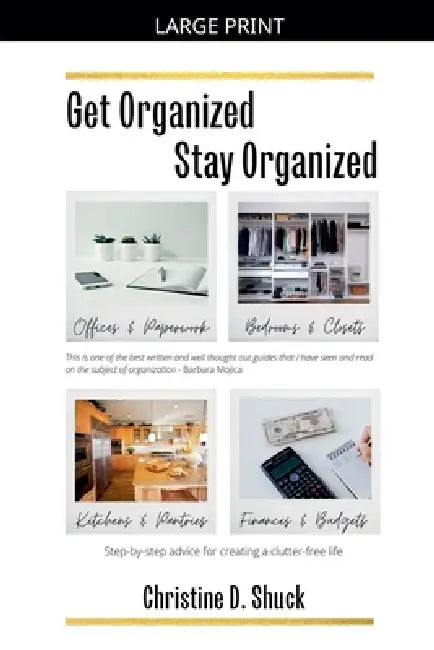 Get Organized, Stay Organized by Christine Shuck