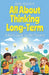 All About Thinking Long-Term: A Kid's Guide to the Futures by Anam Rasheed