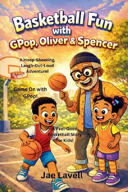 Basketball Fun with GPop, Oliver & Spencer by Jae Lavell