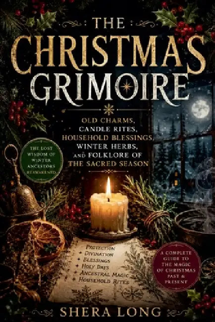 The Christmas Grimoire by Shera Long