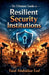 The Ultimate Guide to Resilient Security Institutions by Fazal Abubakkar Esaf
