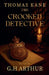 The Crooked Detective by G. H. Arthur