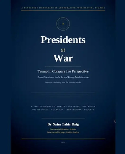 Presidents at War by Naim Tahir Baig