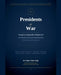 Presidents at War by Naim Tahir Baig