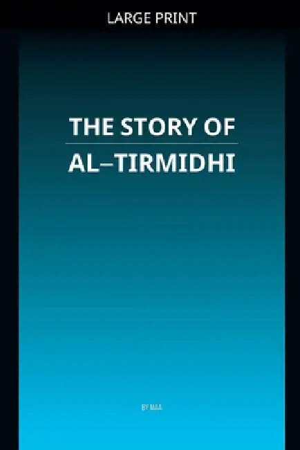 The Story of Al-Tirmidhi by Maa