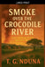 Smoke Over The Crocodile River by T. G. Nduna