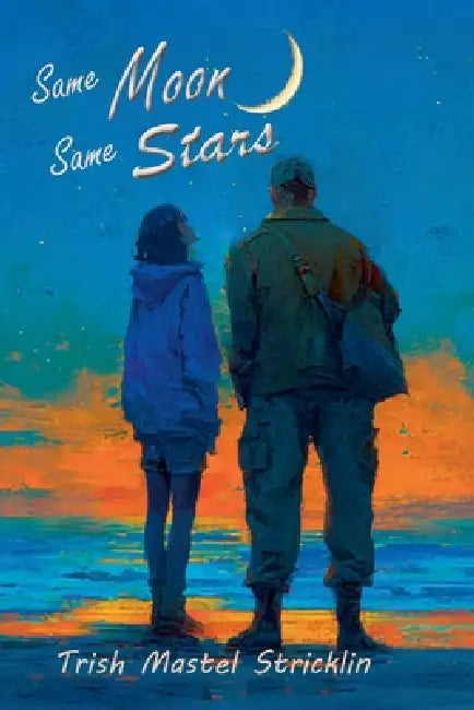 Same Moon Same Stars by Trish Mastel Stricklin