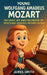 Young Wolfgang Amadeus Mozart: The Early Life and Childhood of Wolfgang Amadeus Mozart for Kids by James Smith