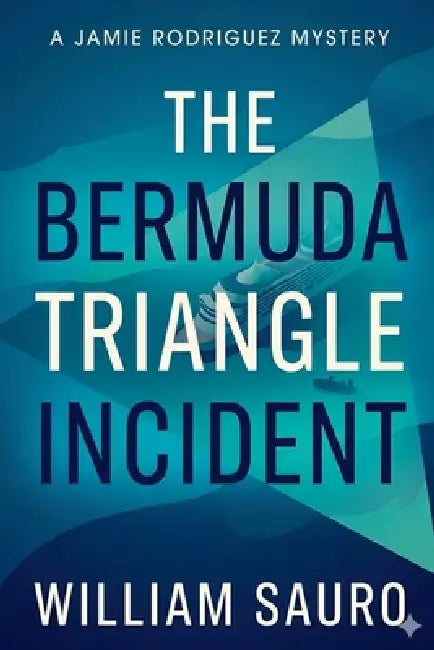 The Bermuda Triangle Incident by William Sauro