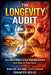 The Longevity Audit: The Hidden Things in Your Daily Life That Are Quietly Shortening Your Healthspan by Frances Kelly