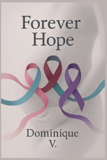 Forever Hope by Dominique V