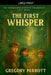 The First Whisper by Gregory Parrott