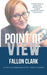 Point of View: Master the five viewpoint perspectives and write stories that satisfy by Fallon Clark