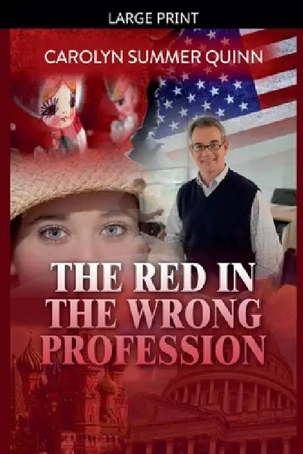 The Red In The Wrong Profession by Carolyn Summer Quinn