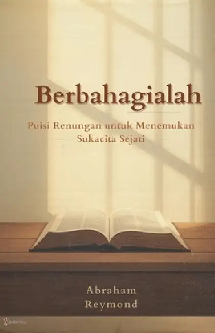 Berbahagialah: Puisi Renungan by Abraham Reymond