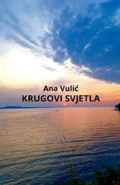 Krugovi svjetla by Ana Vulic
