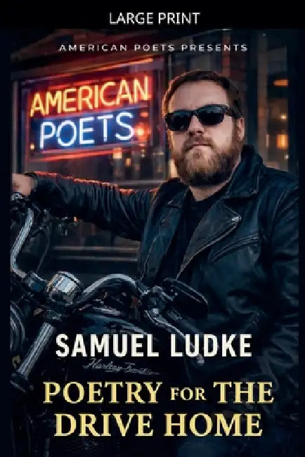 Poetry For The Drive Home by Samuel Ludke