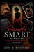 Pamela Smart: The Woman Who Stole Innocence - A Biography of Scandal, Seduction, and Ruin by John M. Woodward