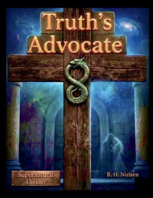 Truth's Advocate by B. H. Nielsen