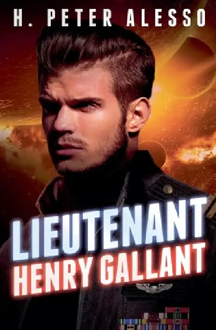 Lieutenant Henry Gallant by H. Peter Alesso