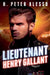 Lieutenant Henry Gallant by H. Peter Alesso