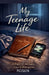 My Teenage Life by Rosen
