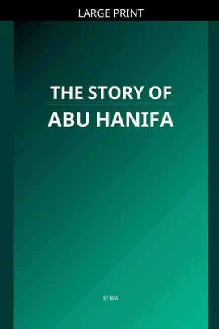 The Story of Abu Hanifa by Maa