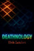 Deathnology by Elvis Sanchez