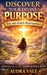 Discover Your Divine Purpose: You Are Gods Masterpiece by Audra Vale