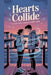 Hearts Collide by Evelyn Sloane