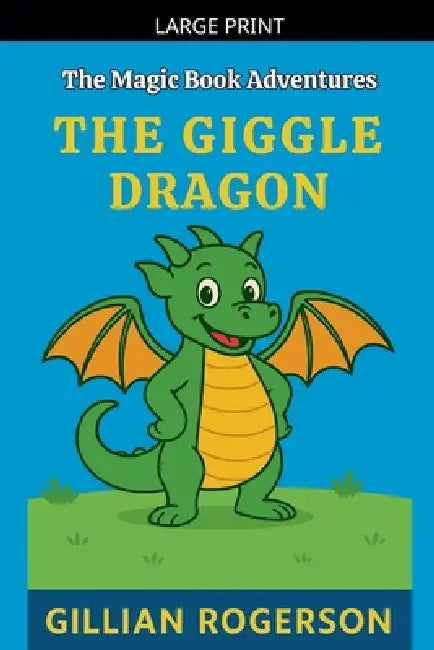 The Giggle Dragon by Gillian Rogerson