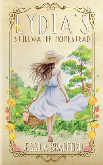 Lydia's Stillwater Homestead by Jessica Bradford