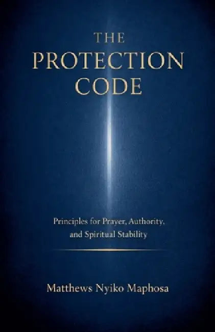 The Protection Code by Matthews Nyiko Maphosa