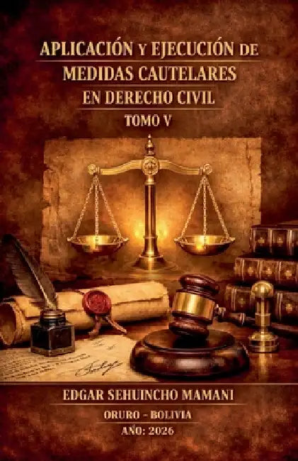Aplicación y Ejecución de Medidas Cautelares en Derecho Civil V by Edgar Sehuincho Mamani