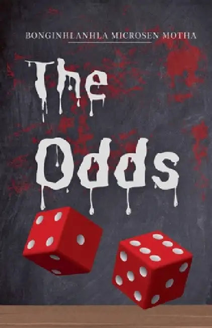 The Odds by Bonginhlanhla Microsen Motha